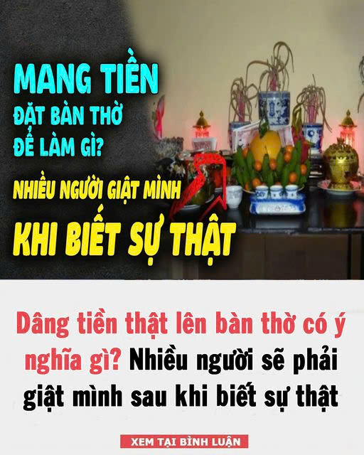 Dâng tiềnthật lên ban thờ có ý nghĩa gì? Nhiều người sẽ phải giậtmình sau khi biết được điều này